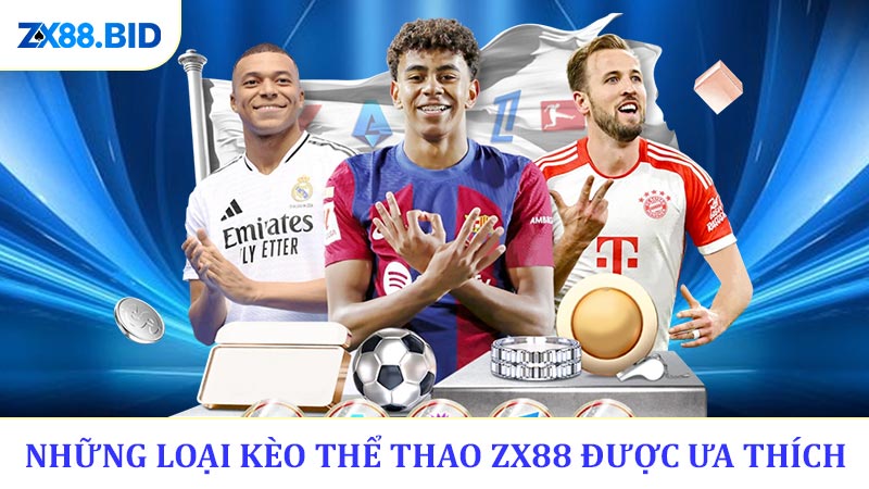 Những Loại Kèo Thể Thao ZX88 Được Ưa thích