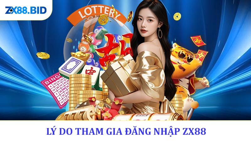 Tại sao người chơi cũng nên tham gia đăng nhập ZX88?