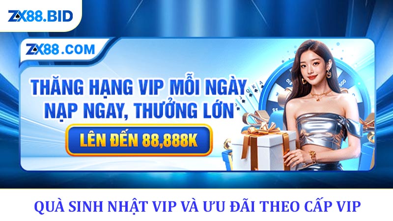 Quà sinh nhật VIP và ưu đãi theo cấp VIP